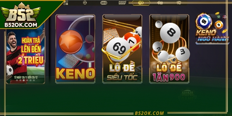 B52 cung cấp nhiều game xổ số bom tấn