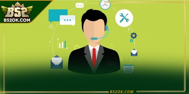 Mẹo liên hệ B52 giúp xử lý yêu cầu nhanh và chính xác